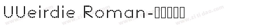 UUeirdie Roman字体转换